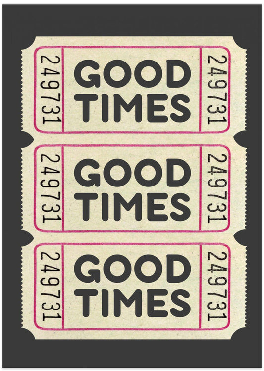 Good Times Ticket Stub Canvas. Customizable